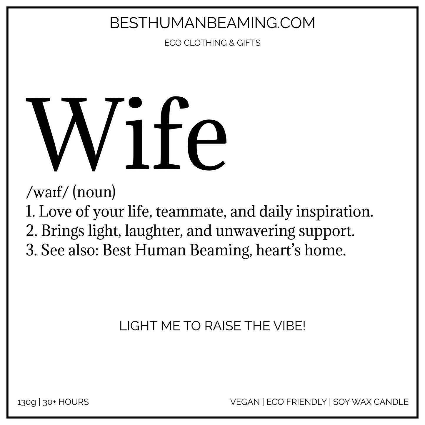 A minimalist white candle label for a hand poured soy wax | vegan friendly Best Human Beaming Candle. The word “Wife” is displayed in large, bold font at the top, followed by a dictionary-style definition for Wife.