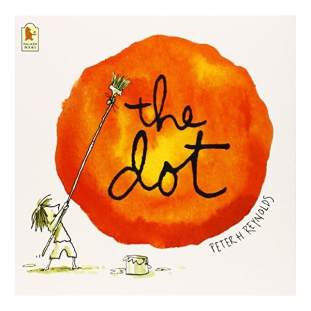 Book cover for “The Dot” by Peter H. Reynolds, showing a child painting a large orange dot with a brush. A picture book about creativity and making your mark.